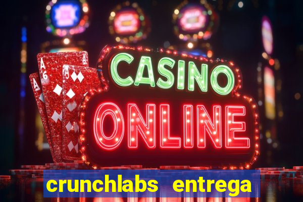 crunchlabs entrega no brasil